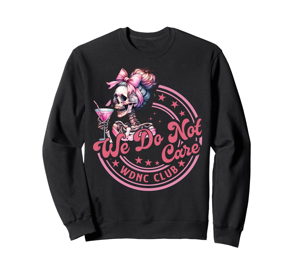 Wdnc We Do Not Care Club Sweatshirt - Aesthetic Graphic for Adults - T-Shirt, Sweatshirt, Hoodie