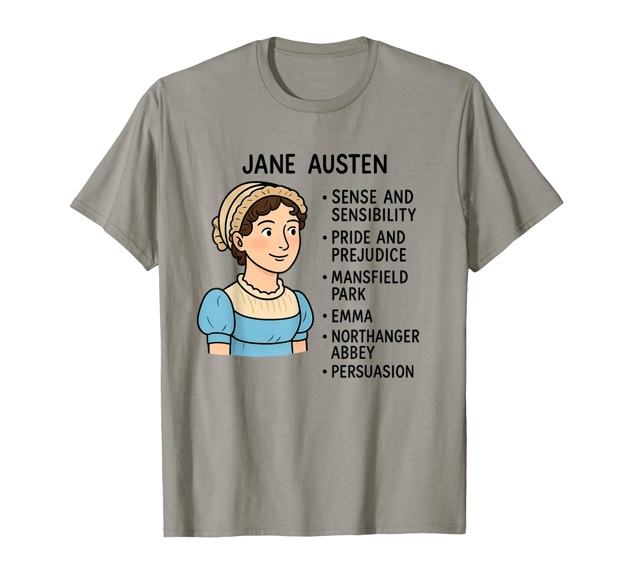 Jane Austen Book List Author Reader T-Shirt - Streetwear Style Men Women - T-Shirt, Sweatshirt, Hoodie