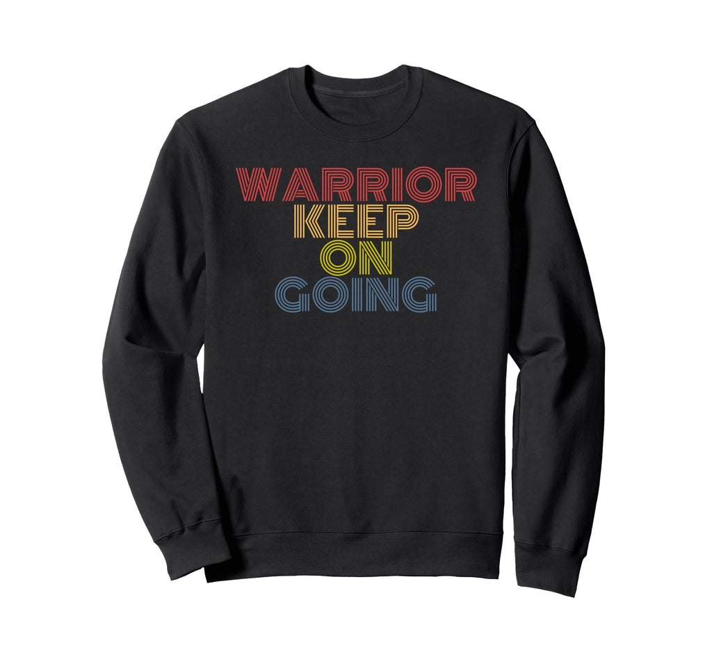 Warrior Keep Going 70S Sweatshirt - Casual Everyday Wear for Adults - T-Shirt, Sweatshirt, Hoodie
