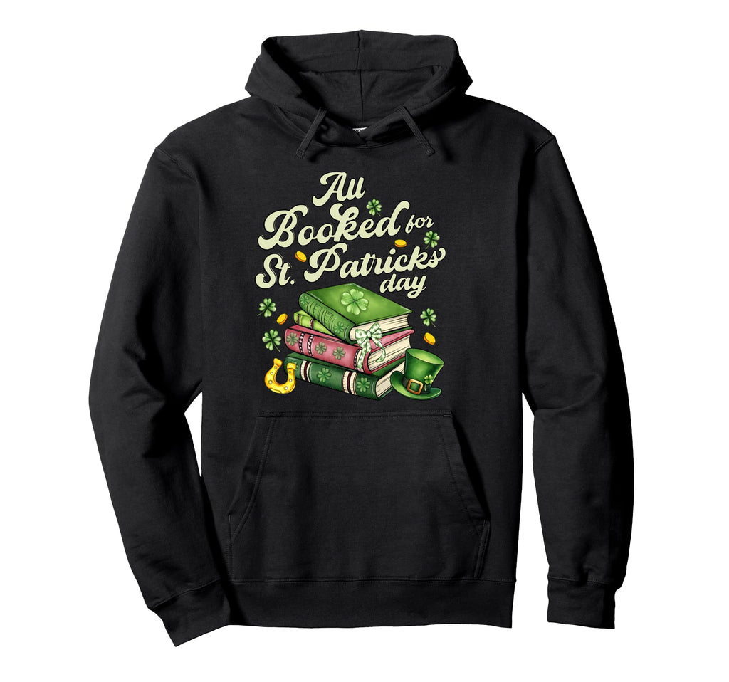 All Booked St Patricks Day Book Lover Hoodie - Minimalist Print Men Women - T-Shirt, Sweatshirt, Hoodie