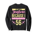 Dont Be Jealous Because I This Sweatshirt - Fun Novelty Design Men Women - T-Shirt, Sweatshirt, Hoodie