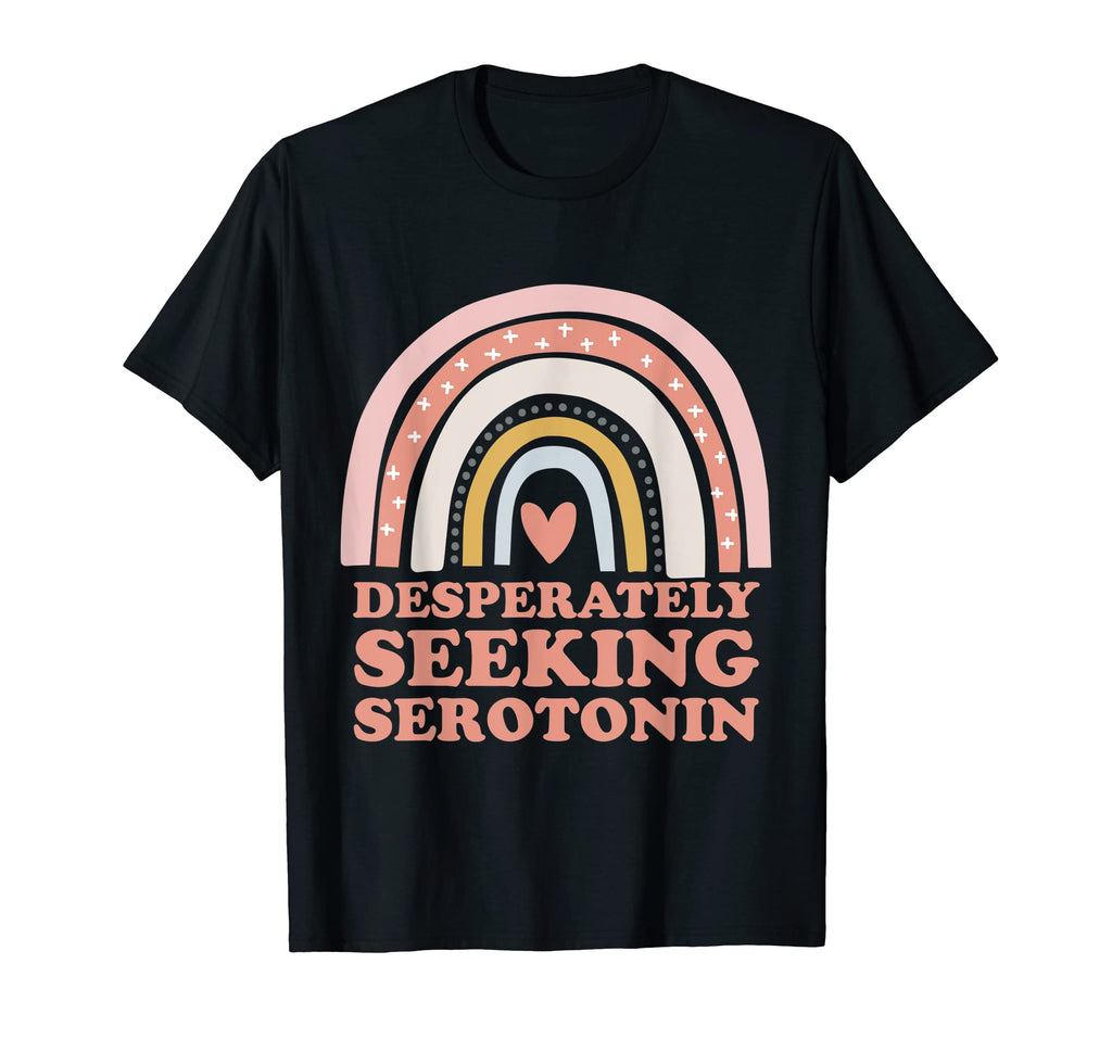 Desperately Seeking Serotonin Rainbow T-Shirt - Trendy Graphic for Adults - T-Shirt, Sweatshirt, Hoodie