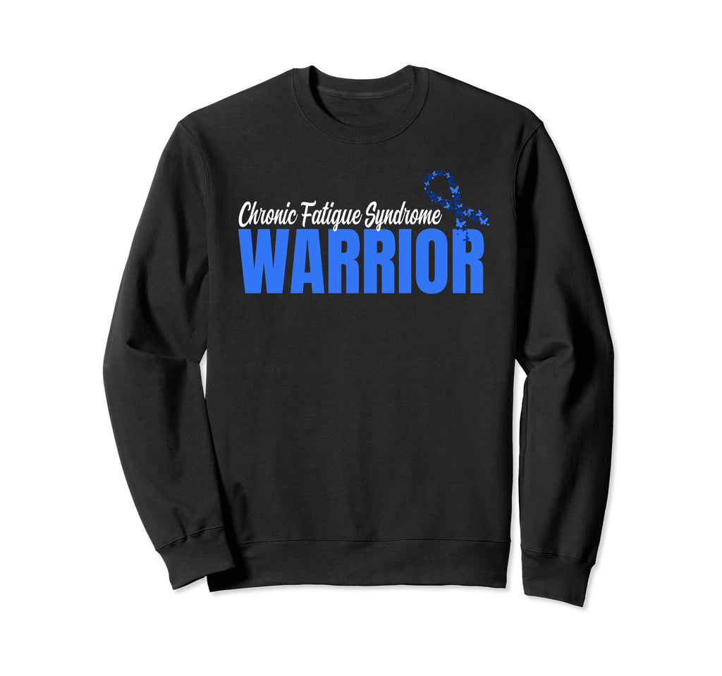 Chronic Fatigue Syndrome Warrior Sweatshirt - Trendy Graphic for Adults - T-Shirt, Sweatshirt, Hoodie