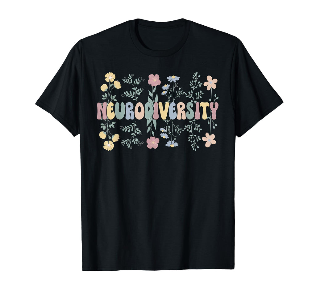 Neurodiversity Flowers Autism T-Shirt - Novelty Apparel Unisex - T-Shirt, Sweatshirt, Hoodie