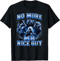 Funny Unhinged Alpha Wolf Meme Humor No More Mr Nice Guy T-Shirt Unisex T-shirt, Sweatshirt, Hoodie, Long Sleeve Tee - T-Shirt, Sweatshirt, Hoodie