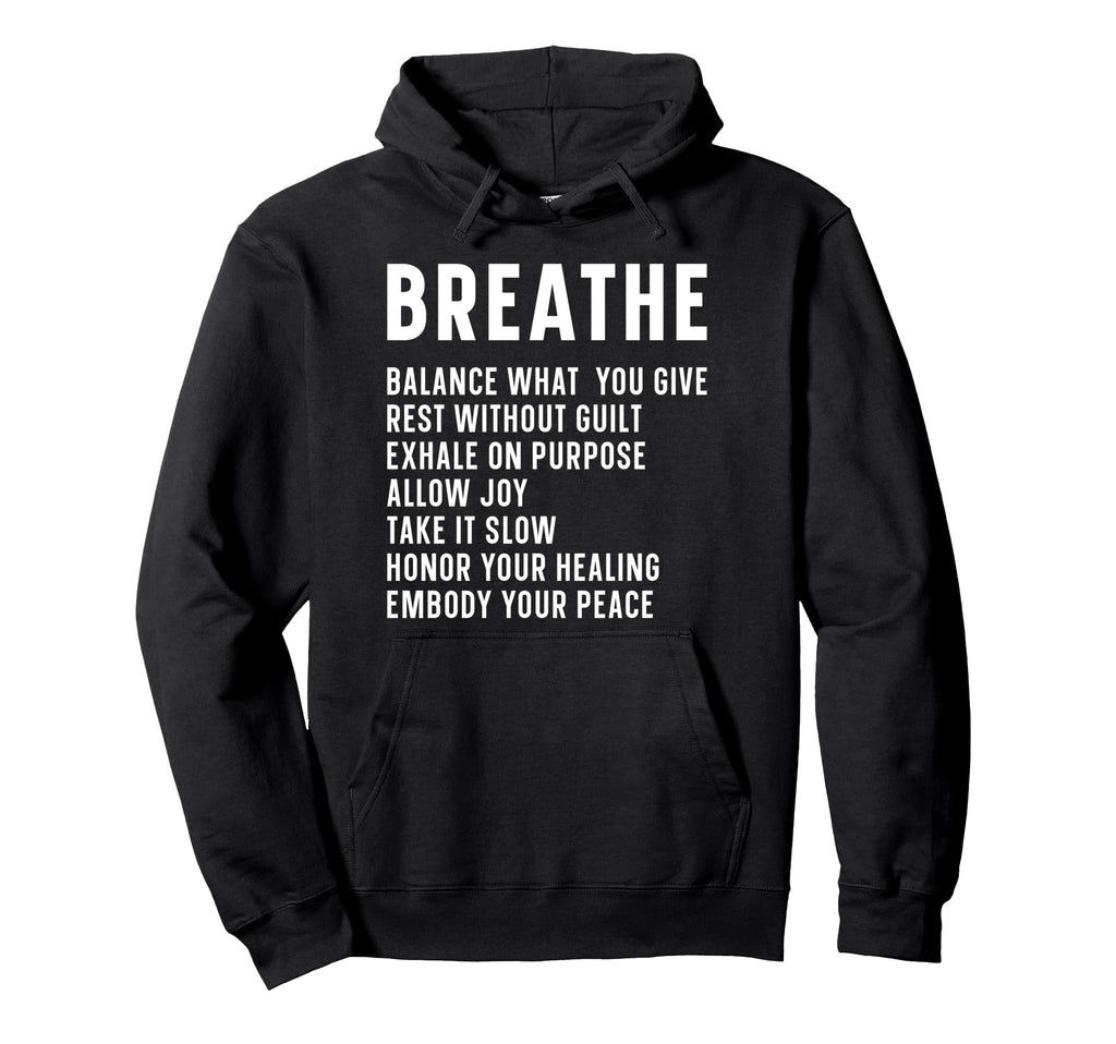 Breathe Mindfulness Meditation Hoodie - Aesthetic Graphic for Adults - T-Shirt, Sweatshirt, Hoodie
