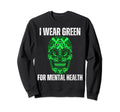 Sugar Skull I Wear Green Mental Sweatshirt - Fun Novelty Design Men Women - T-Shirt, Sweatshirt, Hoodie