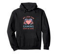 My Love Gaming Keeps Me Going Gamer Hoodie - Minimalist Print Unisex - T-Shirt, Sweatshirt, Hoodie