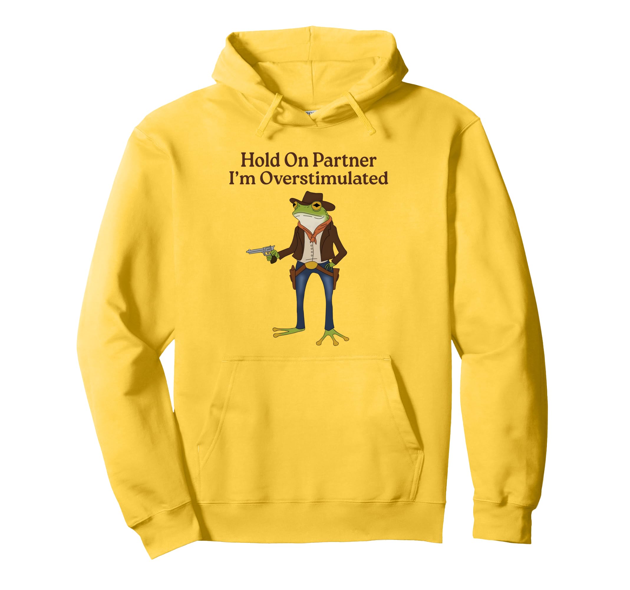 Hold Partner Im Overstimulated Funny Frog Hoodie - Graphic Print Men Women - T-Shirt, Sweatshirt, Hoodie
