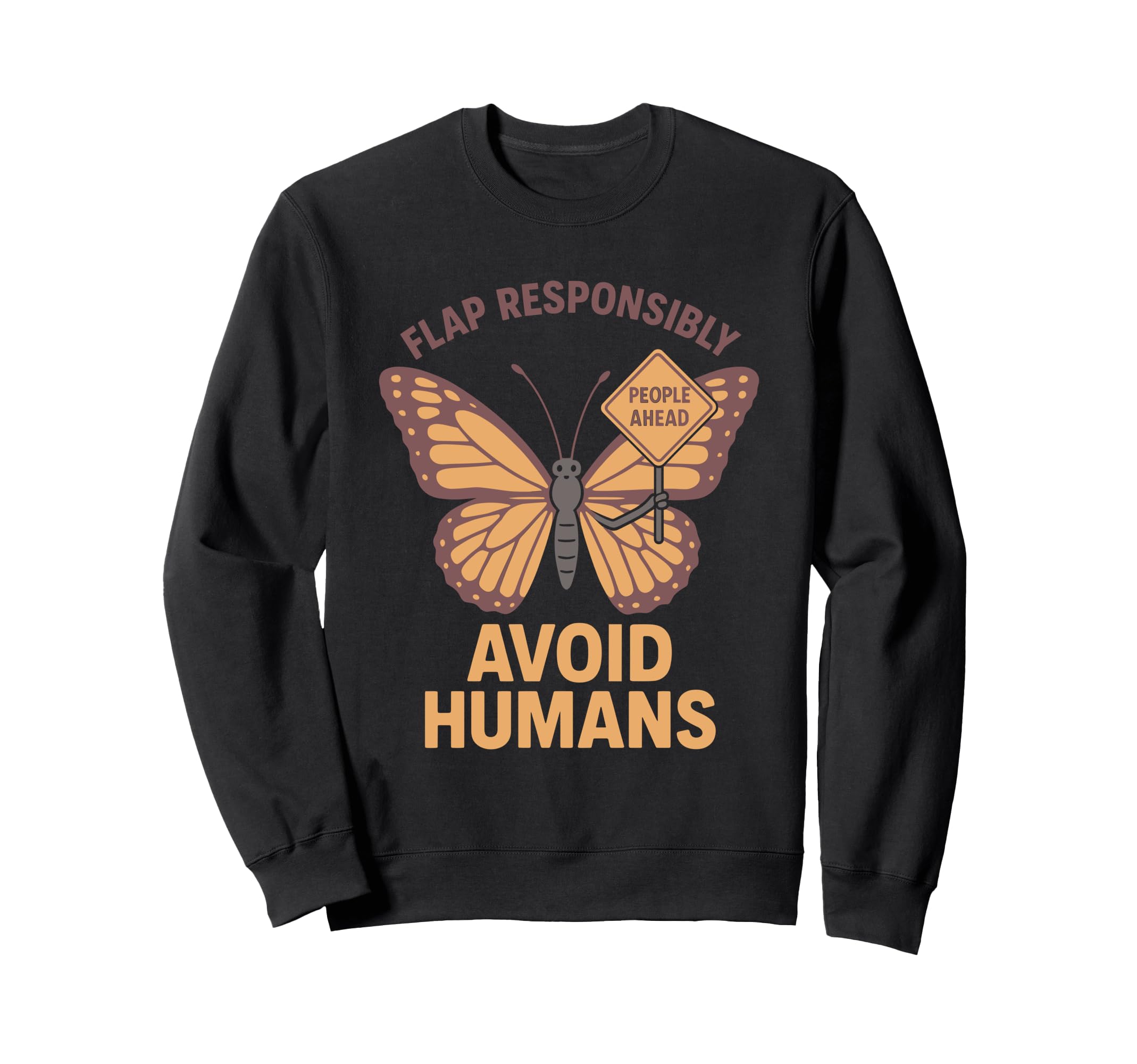 Anti Social Butterfly Introvert Meme Sweatshirt - Unique Graphic Unisex - T-Shirt, Sweatshirt, Hoodie