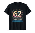 62 And Living Plot Twist Birthday Gift T-Shirt - Novelty Apparel Men Women - T-Shirt, Sweatshirt, Hoodie