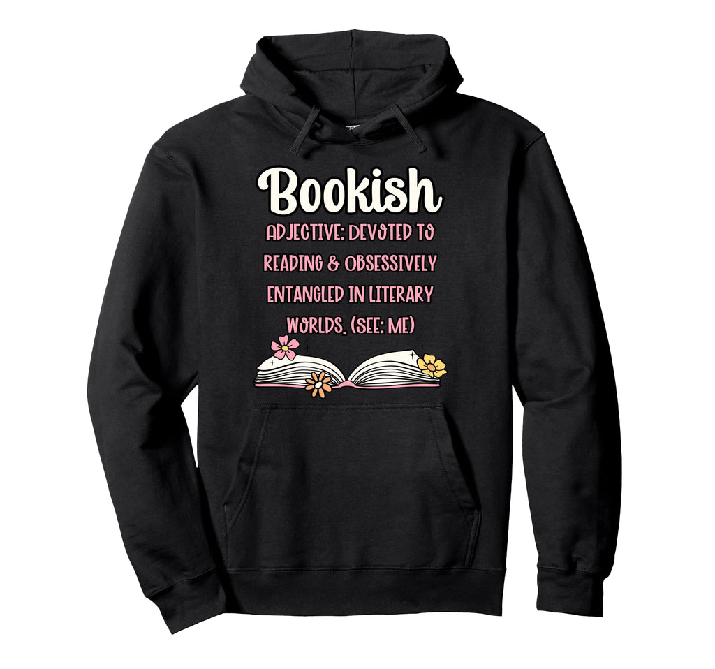 Bookish Funny Definition Book Lover Hoodie - Unique Graphic Men Women - T-Shirt, Sweatshirt, Hoodie
