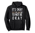 Its Okay To Not Be Okay Cat Sunflower Hoodie - Novelty Apparel Men Women - T-Shirt, Sweatshirt, Hoodie