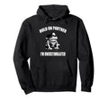 Hold Partner Im Overstimulated Funny Hoodie - Minimalist Print Unisex - T-Shirt, Sweatshirt, Hoodie