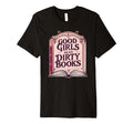 Good Read Dirty Books Smut Reader Dark T-Shirt - Trendy Graphic for Adults - T-Shirt, Sweatshirt, Hoodie