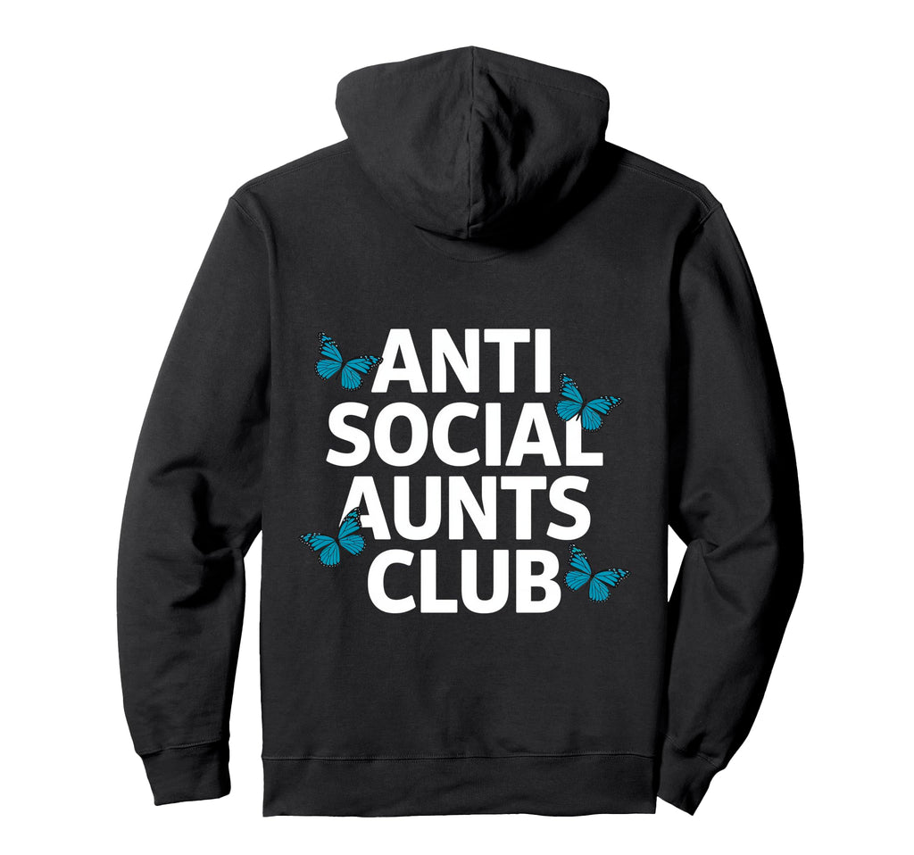 Anti Social Aunts Club Hoodie - Novelty Apparel Men Women - T-Shirt, Sweatshirt, Hoodie
