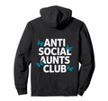 Anti Social Aunts Club Hoodie - Novelty Apparel Men Women - T-Shirt, Sweatshirt, Hoodie