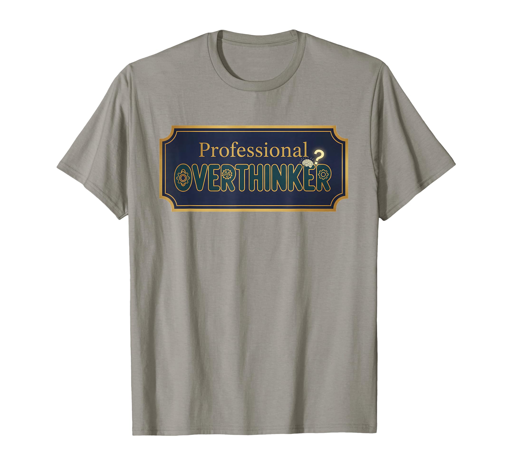 Navy Professional Overthinker Sign T-Shirt - Fun Novelty Design Men Women - T-Shirt, Sweatshirt, Hoodie