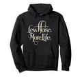 Less Noise More Life Aesthetic Minimalist Hoodie - Unique Graphic Unisex - T-Shirt, Sweatshirt, Hoodie