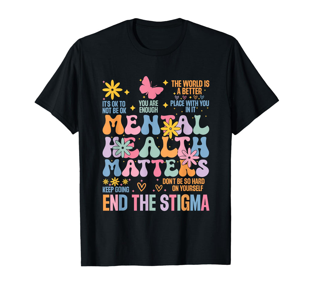End Stigma Mental Health Matters T-Shirt - Trendy Graphic Unisex - T-Shirt, Sweatshirt, Hoodie