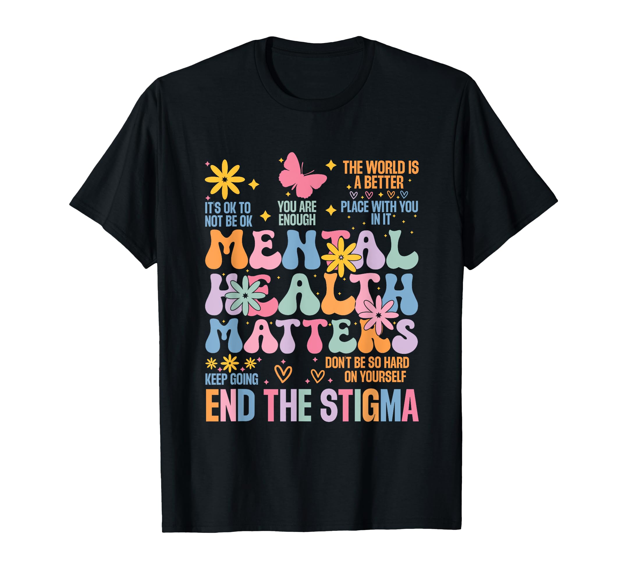 End Stigma Mental Health Matters T-Shirt - Trendy Graphic Unisex - T-Shirt, Sweatshirt, Hoodie