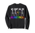 Neurotypical Neurodiversity Autism Sweatshirt - Streetwear Style Unisex - T-Shirt, Sweatshirt, Hoodie