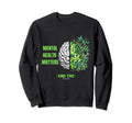 End Stigma Mental Health Matters Sweatshirt - Casual Everyday Wear Unisex - T-Shirt, Sweatshirt, Hoodie