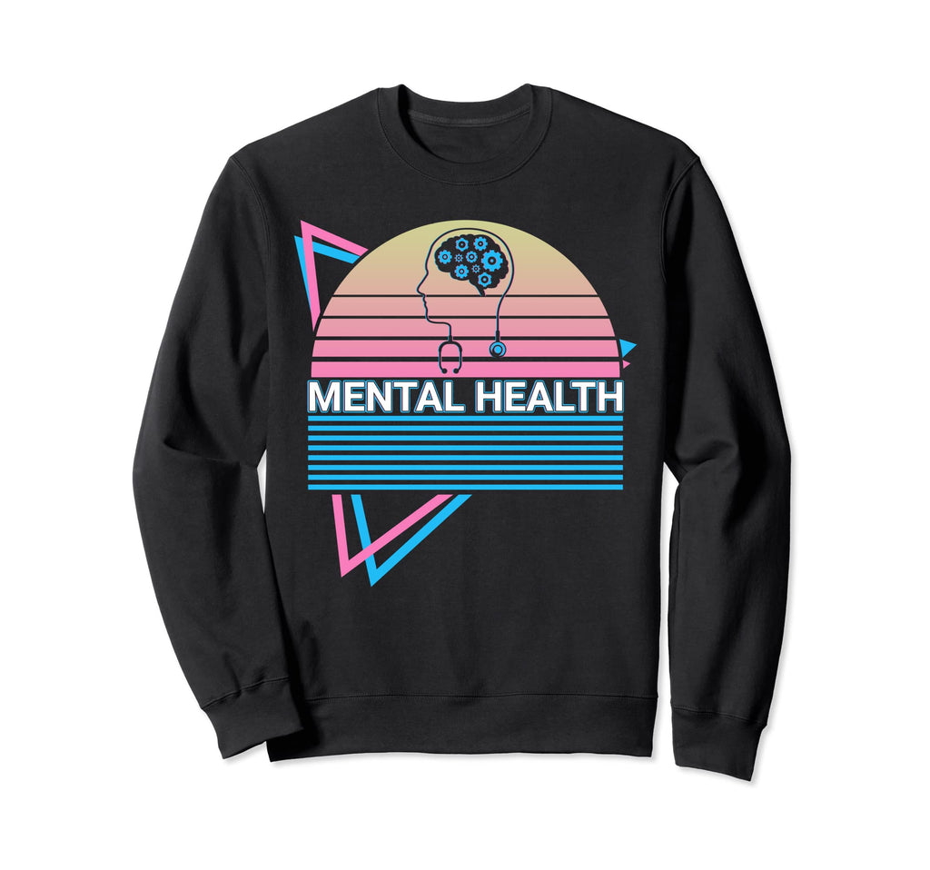 Mental Health Sweatshirt - Fun Novelty Design Unisex - T-Shirt, Sweatshirt, Hoodie