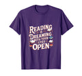 Reading Is Dreaming Your Eyes Open T-Shirt - Fun Novelty Design Unisex - T-Shirt, Sweatshirt, Hoodie