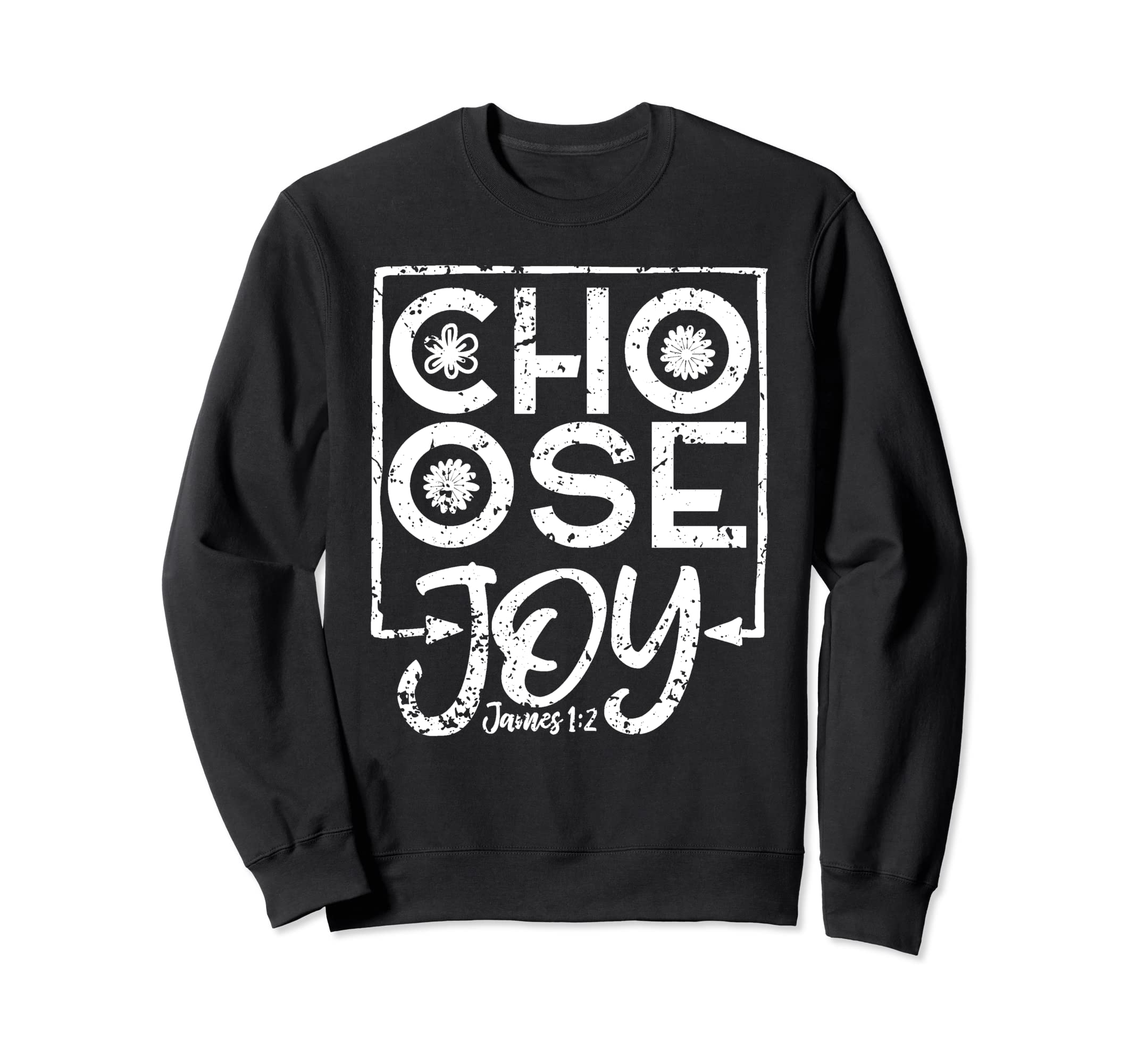 Distressed Choose Joy Christian Sweatshirt - Aesthetic Graphic Men Women - T-Shirt, Sweatshirt, Hoodie