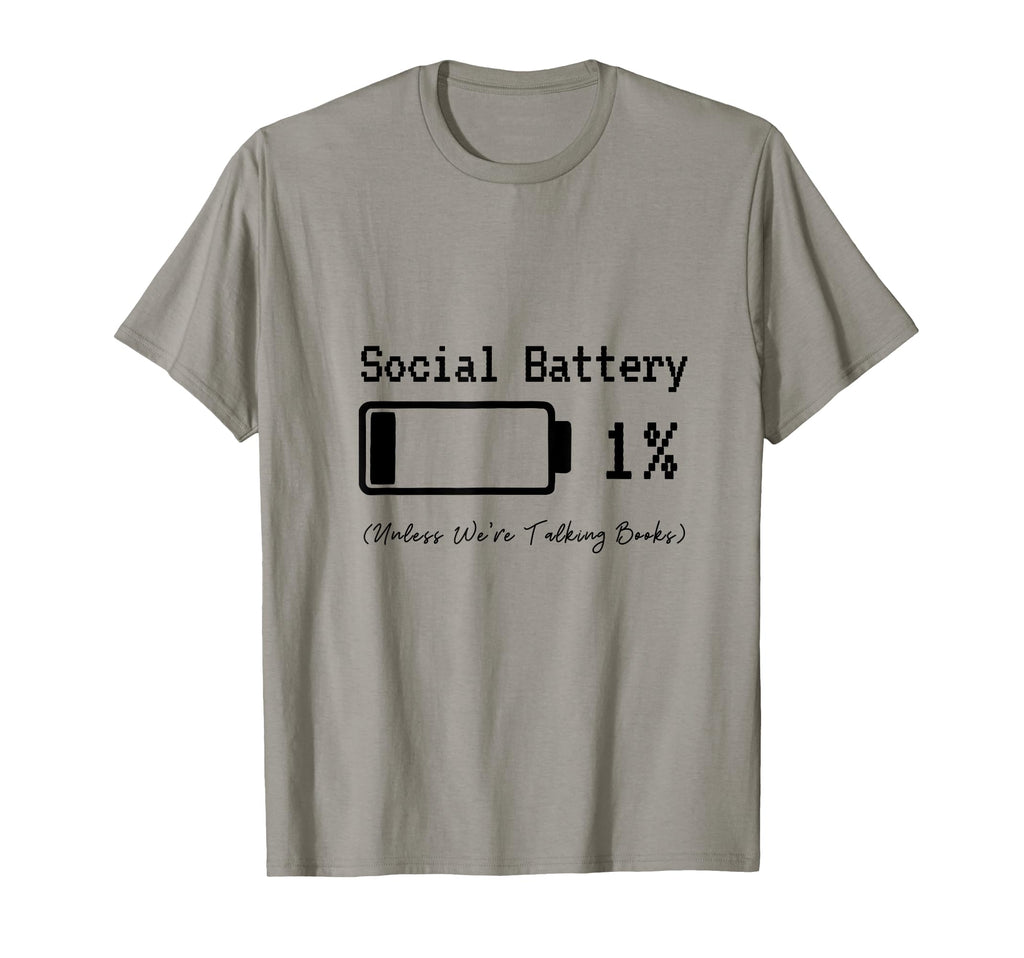 Social Battery 1 Unless Were T-Shirt - Casual Everyday Wear for Adults - T-Shirt, Sweatshirt, Hoodie