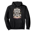 If My Book Is Open Your Mouth Should Be Hoodie - Novelty Apparel Unisex - T-Shirt, Sweatshirt, Hoodie