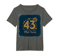 Birthday Gift 43 And Living Plot T-Shirt - Casual Everyday Wear Unisex - T-Shirt, Sweatshirt, Hoodie