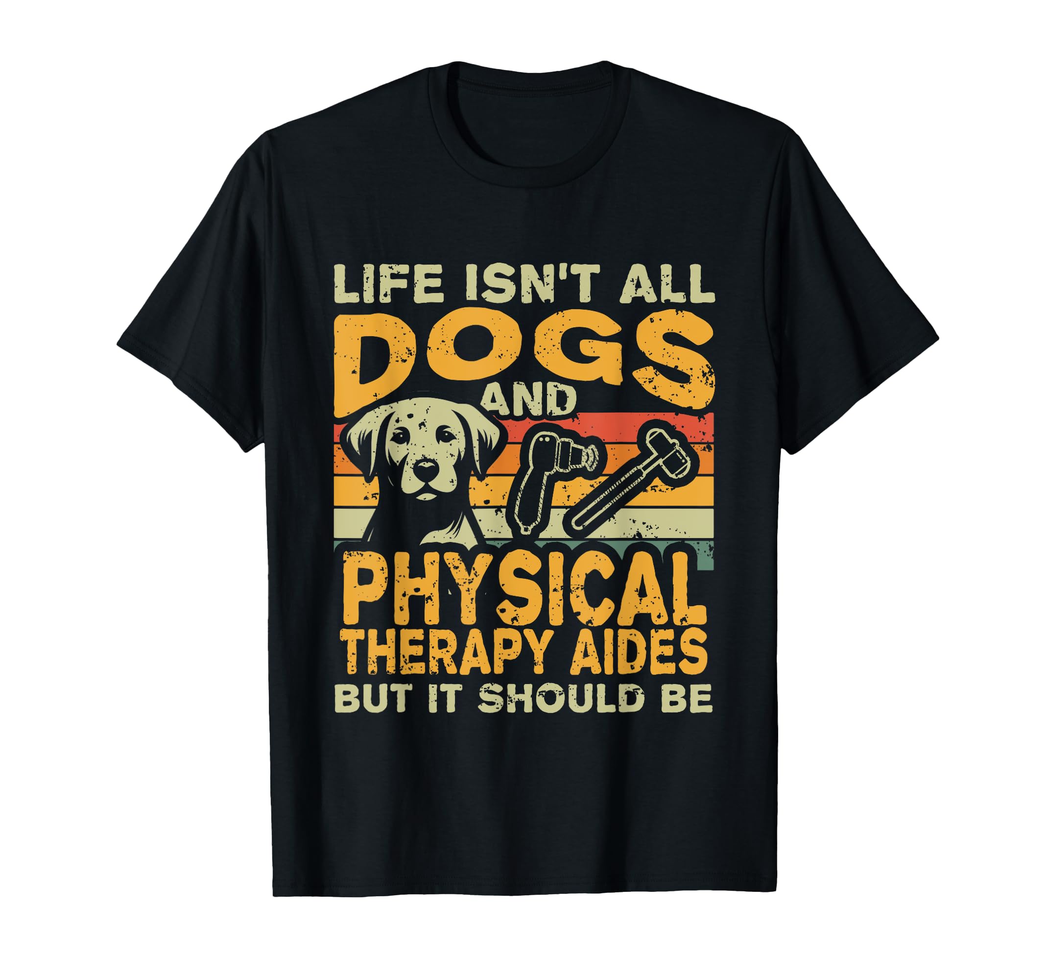 Life Isnt All Dogs And Physical T-Shirt - Minimalist Print for Adults - T-Shirt, Sweatshirt, Hoodie