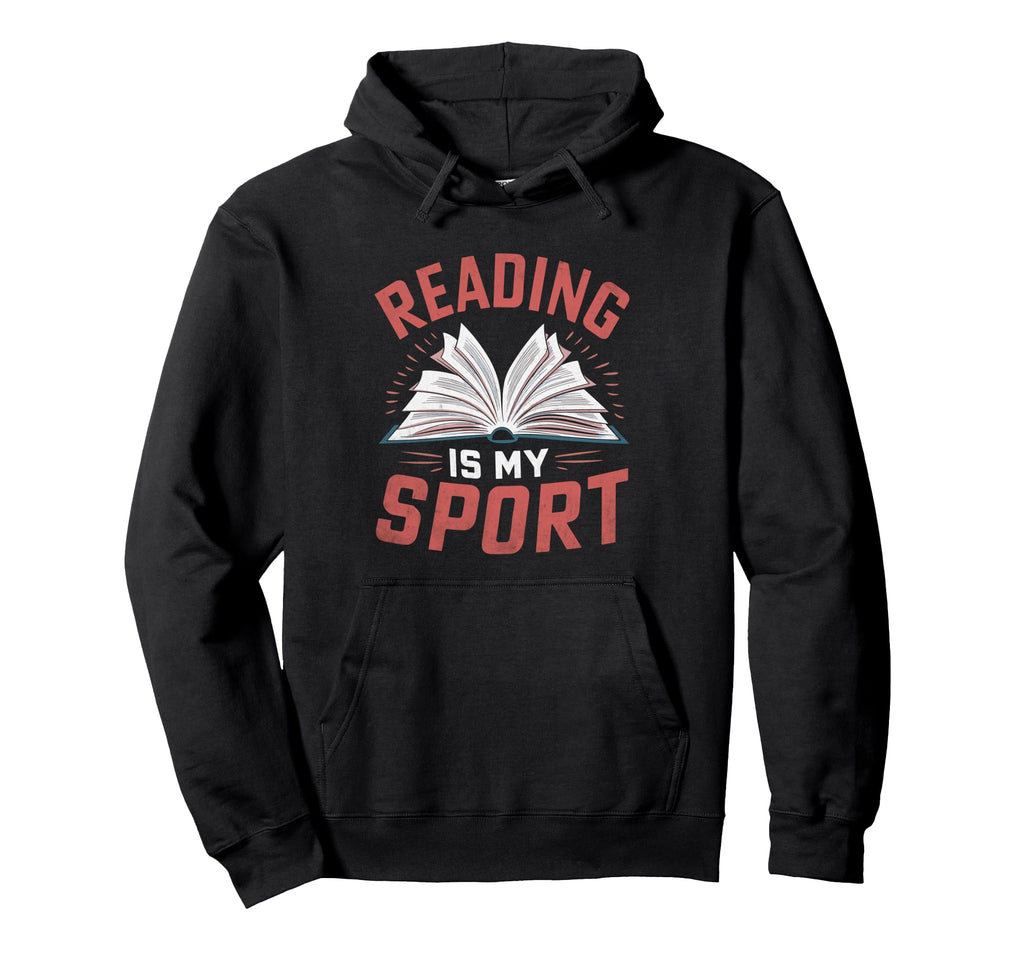 Reading Is My Sport Library Book Books Hoodie - Graphic Print Men Women - T-Shirt, Sweatshirt, Hoodie