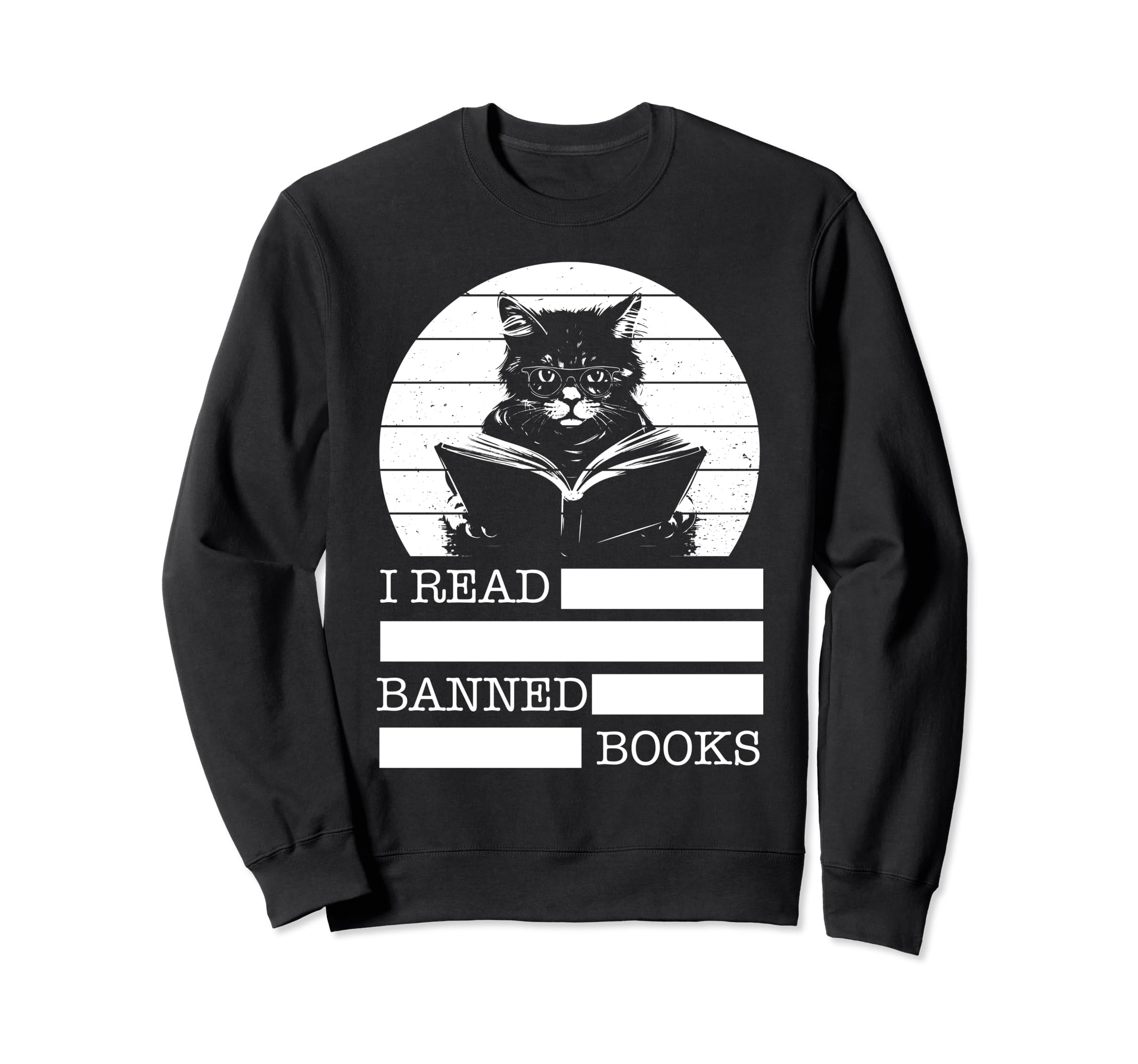 I Read Banned Books Book Reading Rebel Sweatshirt - Novelty Apparel Unisex - T-Shirt, Sweatshirt, Hoodie