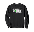 My Husband Is Warrior Green Sweatshirt - Aesthetic Graphic Men Women - T-Shirt, Sweatshirt, Hoodie