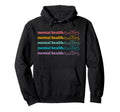 Mental Health Matters Be Kind Self Hoodie - Casual Everyday Wear Unisex - T-Shirt, Sweatshirt, Hoodie