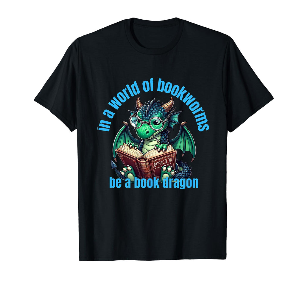 Dragon World Bookworms Be Book Dragon T-Shirt - Aesthetic Graphic Men Women - T-Shirt, Sweatshirt, Hoodie