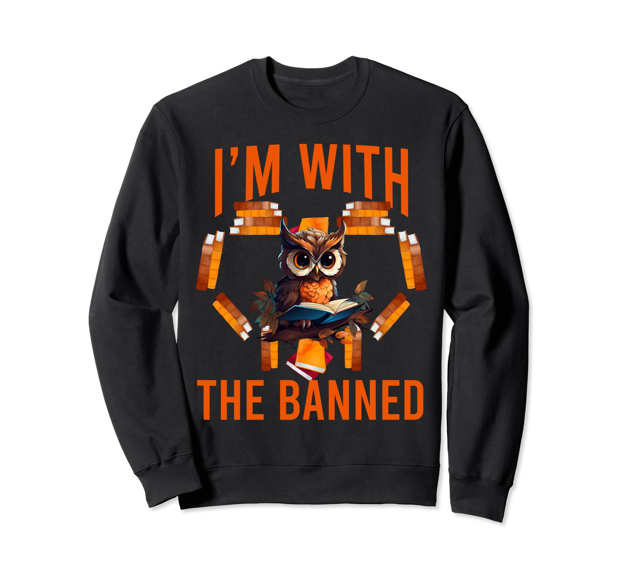 Im Banned Heart Funny Reading Owl Sweatshirt - Trendy Graphic Men Women - T-Shirt, Sweatshirt, Hoodie