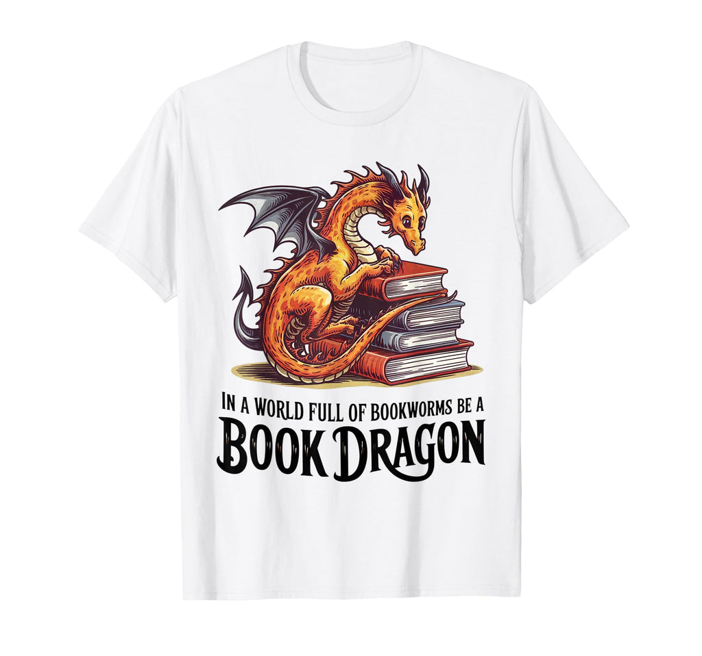 World Full Bookworms Be Book Dragon T-Shirt - Graphic Print for Adults - T-Shirt, Sweatshirt, Hoodie
