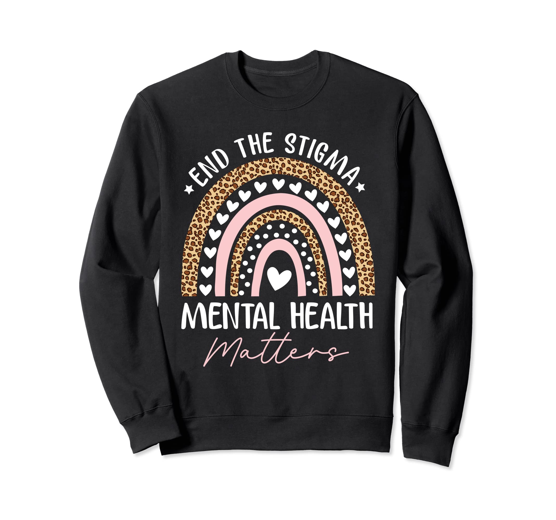 End Stigma Mental Health Matters Sweatshirt - Novelty Apparel for Adults - T-Shirt, Sweatshirt, Hoodie