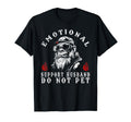 Emotional Support Husband Do Not Pet T-Shirt - Trendy Graphic Men Women - T-Shirt, Sweatshirt, Hoodie
