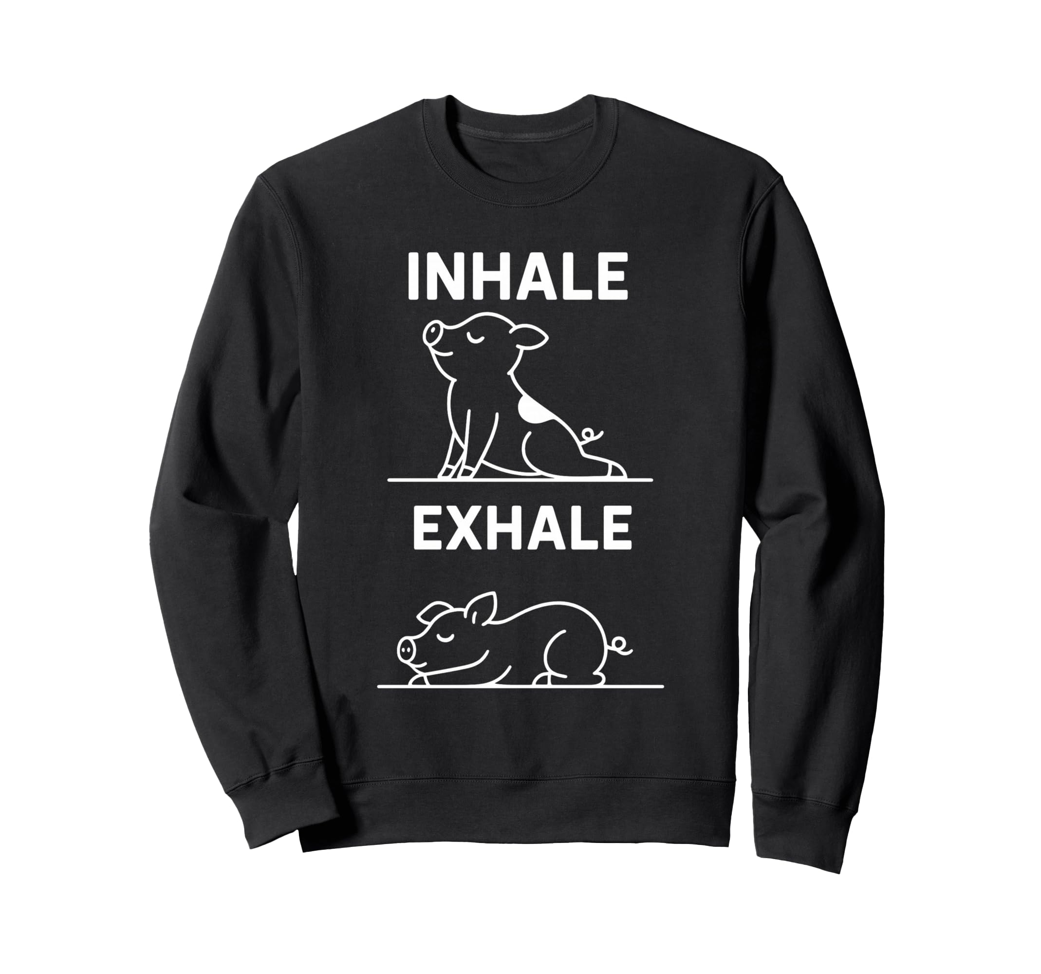 Funny Yoga Inhale Exhale Sweatshirt - Casual Everyday Wear for Adults - T-Shirt, Sweatshirt, Hoodie