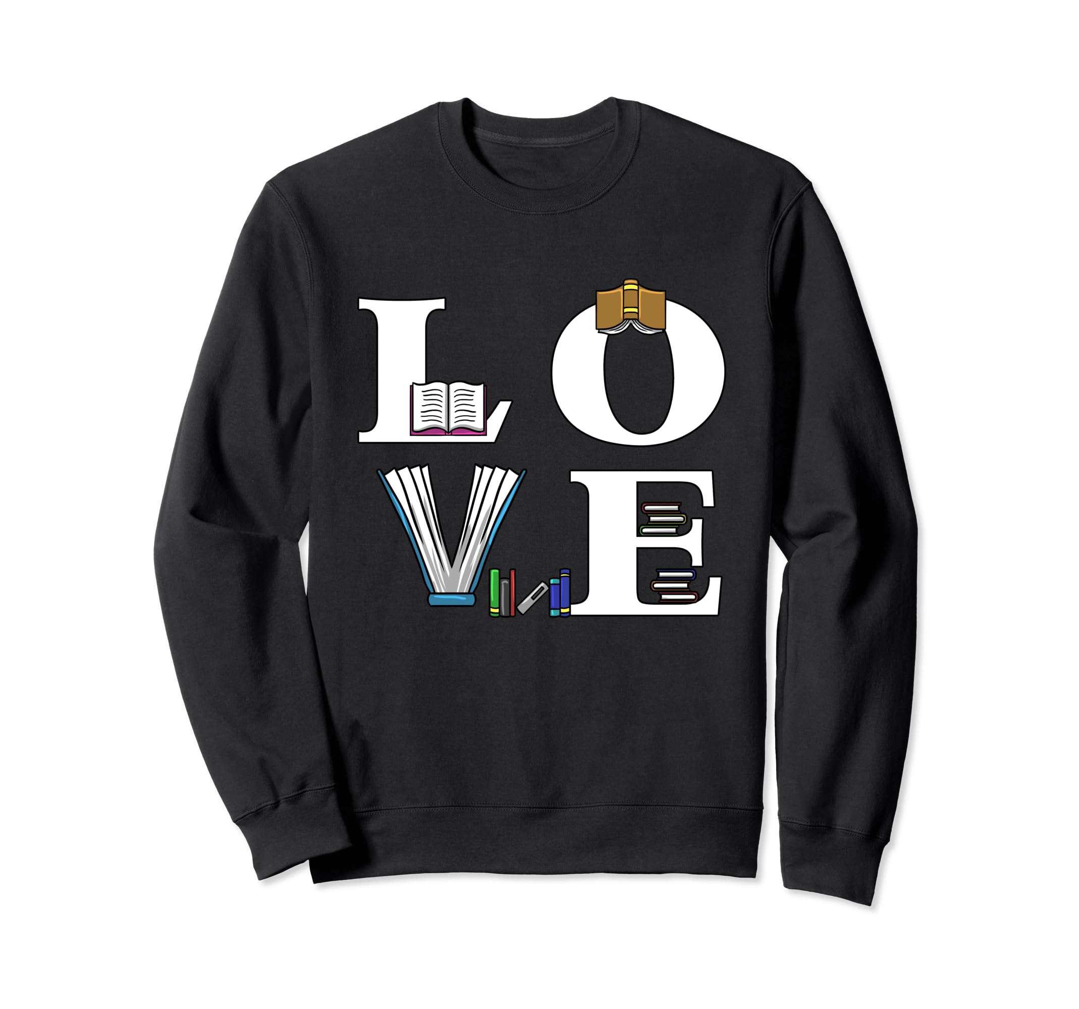 Love Typography Books Librarian Sweatshirt - Fun Novelty Design Unisex - T-Shirt, Sweatshirt, Hoodie