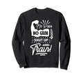 Gym Fitness Workout No Pain No Gain Sweatshirt - Graphic Print for Adults - T-Shirt, Sweatshirt, Hoodie