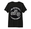 Motorcycle Rider One Motorcycle Is T-Shirt - Fun Novelty Design for Adults - T-Shirt, Sweatshirt, Hoodie