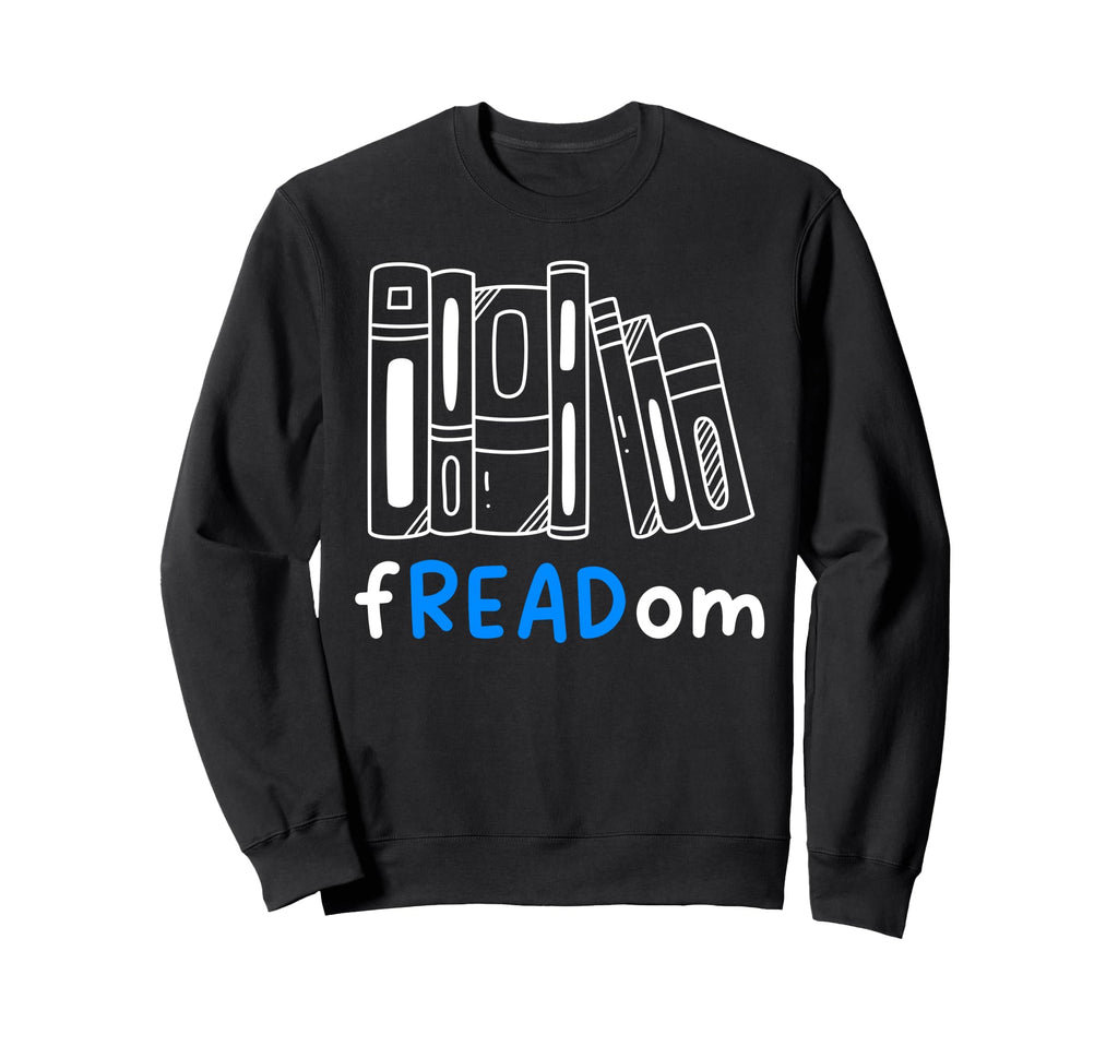 Bookish Freadom Bibliophile Sweatshirt - Fun Novelty Design Unisex - T-Shirt, Sweatshirt, Hoodie