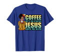 Coffee Gets Me Started Jesus Keeps T-Shirt - Custom Art Print for Adults - T-Shirt, Sweatshirt, Hoodie