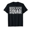Mental Health Squad Brain Illness T-Shirt - Streetwear Style for Adults - T-Shirt, Sweatshirt, Hoodie